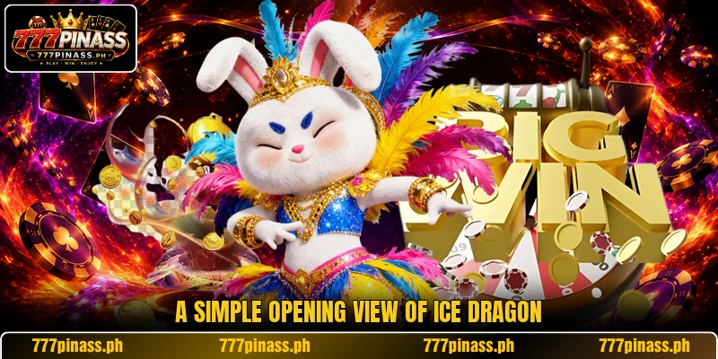 A simple opening view of Ice Dragon