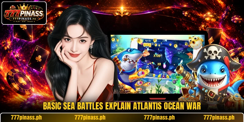 Basic sea battles explain Atlantis Ocean War