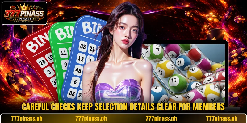 Careful checks keep selection details clear for members