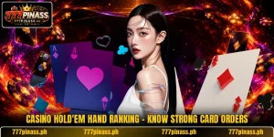 Casino Hold'em Hand Ranking - Know Strong Card Orders