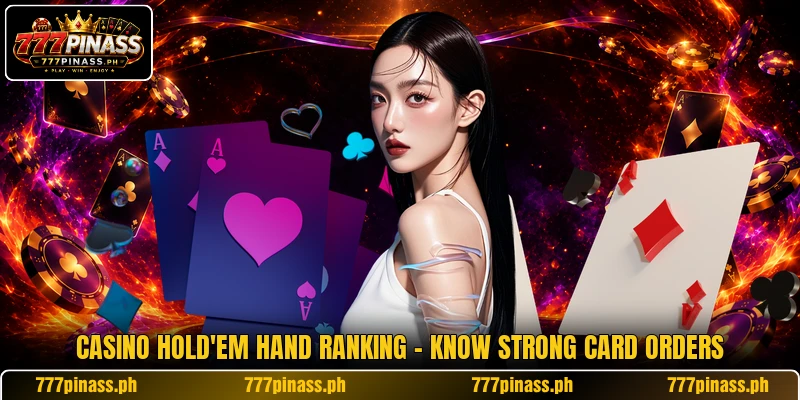 Casino Hold'em Hand Ranking - Know Strong Card Orders