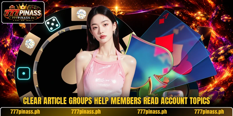 Clear article groups help members read account topics
