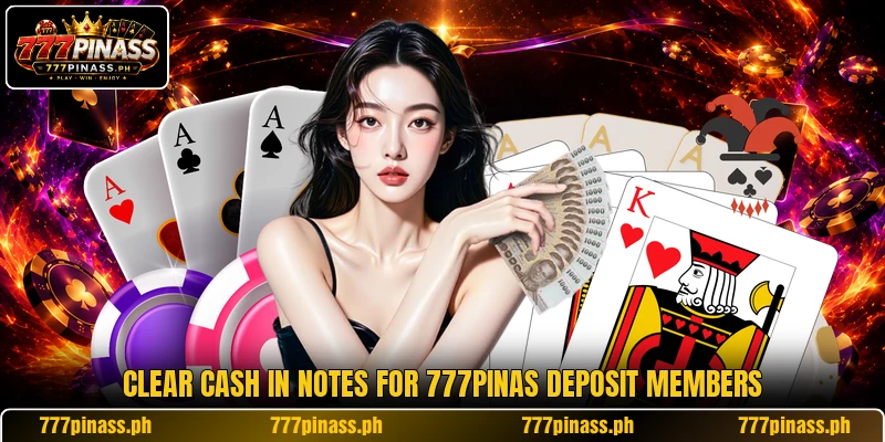 Clear cash in notes for 777PINAS deposit members Clear cash in notes for 777PINAS deposit members