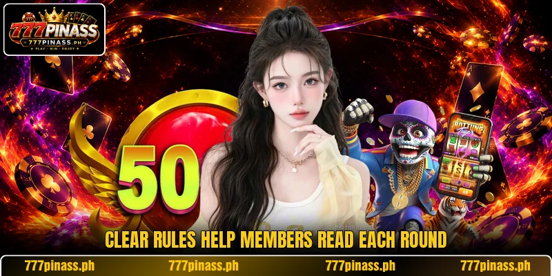 Clear rules help members read each round