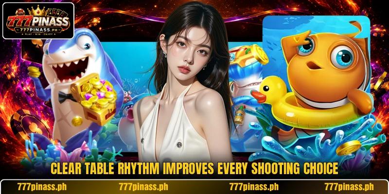 Clear table rhythm improves every shooting choice