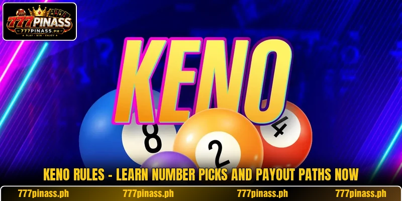 Keno Rules - Learn Number Picks And Payout Paths Now