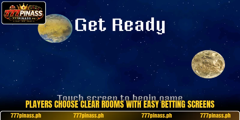 Players choose clear rooms with easy betting screens