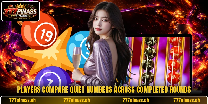 Players compare quiet numbers across completed rounds