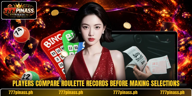 Players compare roulette records before making selections