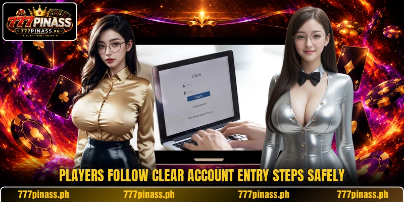 Players follow clear account entry steps safely