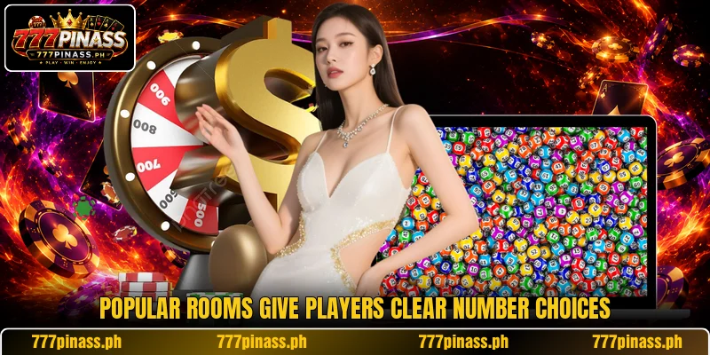 Popular rooms give players clear number choices