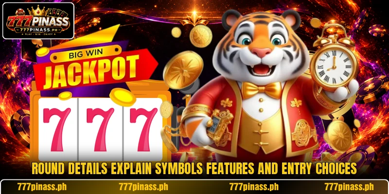 Round details explain symbols features and entry choices