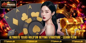 Ultimate Texas Hold'em Betting Structure - Learn Flow